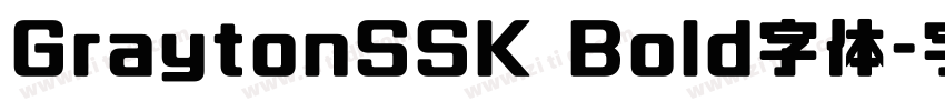 GraytonSSK Bold字体字体转换